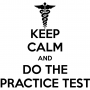 Keep Calm and Do the Practice Test
