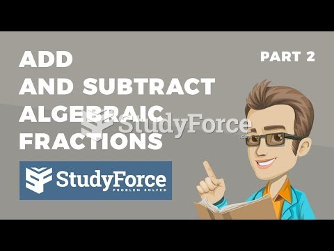  How to add and subtract algebraic fractions (Part 2)