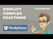  How to simplify complex fractions