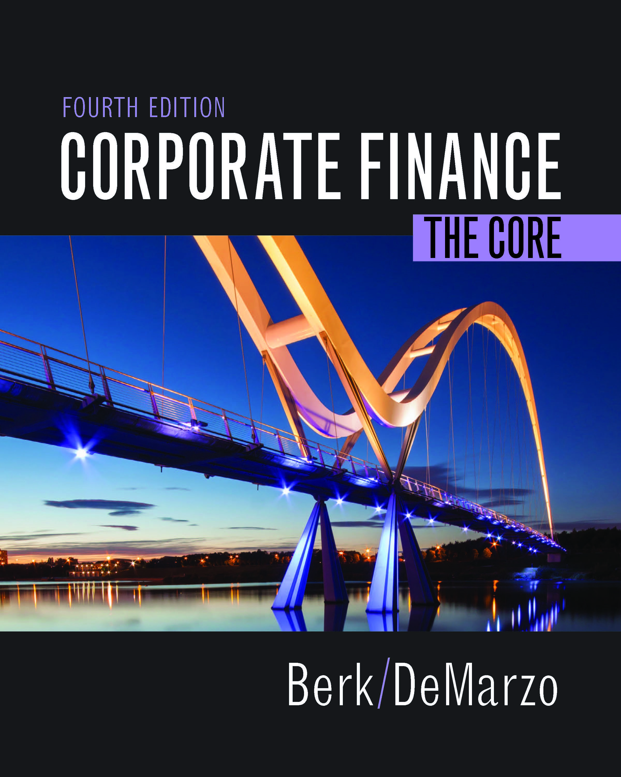 Corporate Finance: The Core