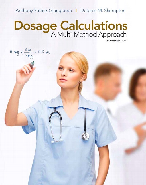 Dosage Calculations: A Multi-Method Approach