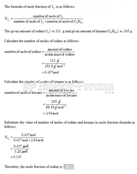 What is the mole fraction of I2 in a solution made by dissolving 139 g of I2 in 245 g of ...