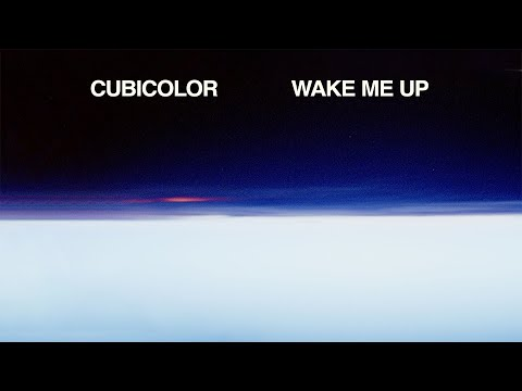Cubicolor - Wake Me Up (Official 4K Visualiser)