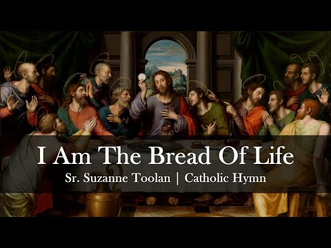 I Am The Bread of Life  Suzanne Toolan with Lyrics  Catholic Hymn Song  Sunday 7pm Choir