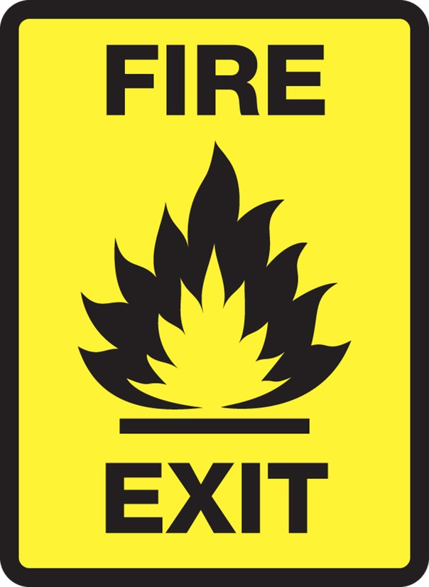 If a fire were to occur, follow the evacuation plan.