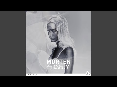 MORTEN (feat. Frida Sundemo) - Beautiful Heartbeat (Avicii Remix)