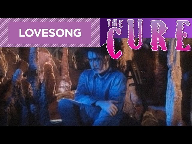 The Cure - Lovesong (Official Video)