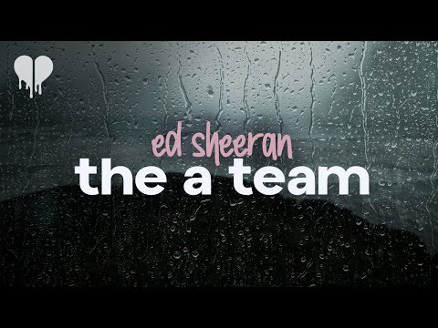 Ed Sheeran - The A Team